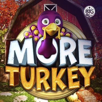 Bigtime : More Turkey - STONEBET88