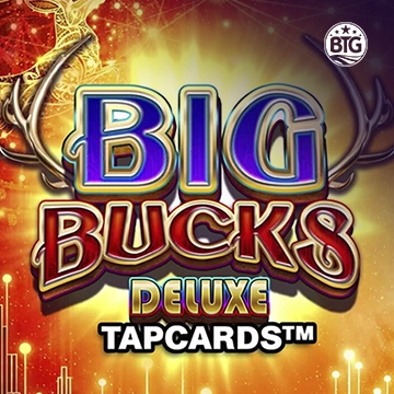 Bigtime : Big Bucks Deluxe Tapcards - STONEBET88