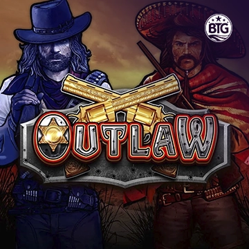 Bigtime : Outlaw - STONEBET88